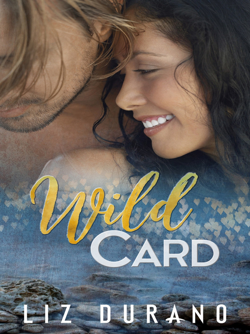 Title details for The Wild Card by Liz Durano - Available